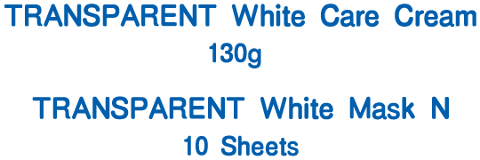 TRANSPARENT White Care Cream 130g TRANSPARENT White Mask N 10 Sheets